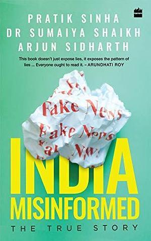 India Misinformed: The True Story by No Author, No Author