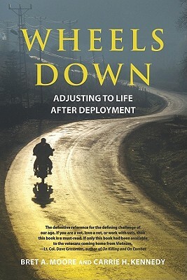 Wheels Down: Adjusting to Life After Deployment by Carrie H. Kennedy, Bret A. Moore