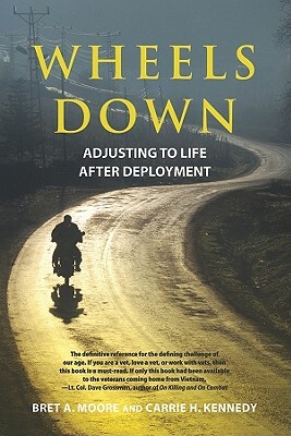 Wheels Down: Adjusting to Life After Deployment by Bret A. Moore, Carrie H. Kennedy