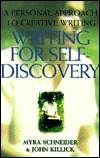 Writing for Self-Discovery by John Killick, Myra Schneider