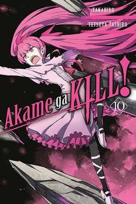 Akame Ga Kill!, Volume 10 by Tetsuya Tashiro, Takahiro