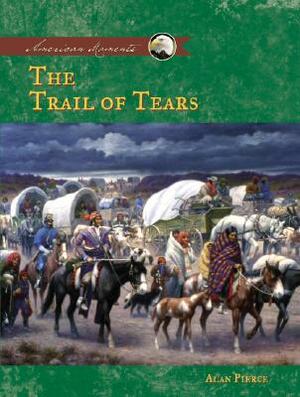 The Trail of Tears by Alan Pierce