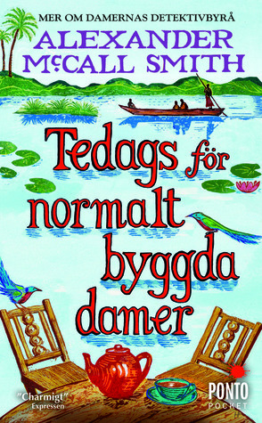 Tedags för normalt byggda damer by Alexander McCall Smith, Peder Carlsson