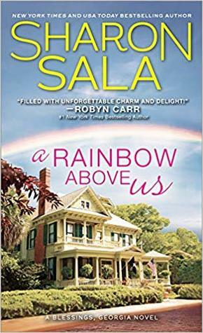 A Rainbow Above Us by Sharon Sala