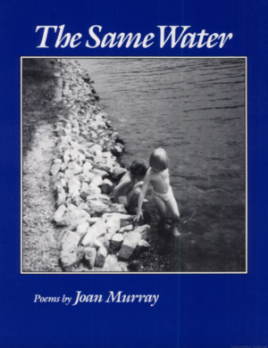 The Same Water by Joan Murray