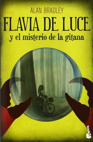 Flavia de Luce y el misterio de la gitana by Elisabete Fernández Arrieta, Alan Bradley