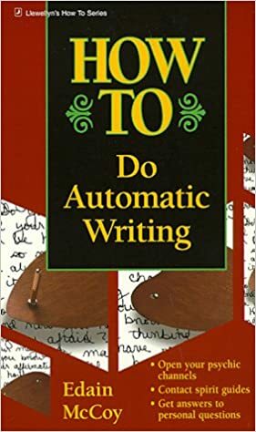 How to Do Automatic Writing by Edain McCoy
