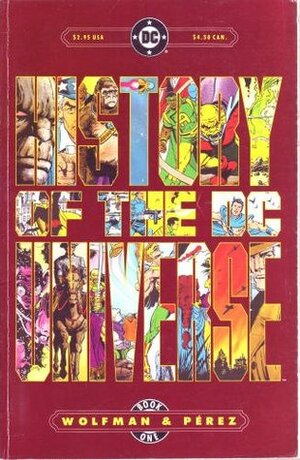 History of the DC Universe Book One by George Pérez, Marv Wolfman