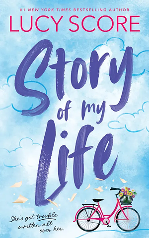 Story of My Life by Lucy Score