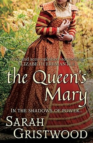 The Queen's Mary: In the Shadows of Power... by Sarah Gristwood