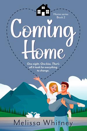 Coming Home by Melissa Whitney