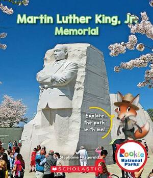 Martin Luther King, Jr. Memorial (Rookie National Parks) by Stephanie Fitzgerald