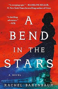 A Bend in the Stars by Rachel Barenbaum