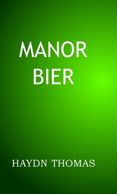 Manor Bier, 14th edition by Haydn Thomas