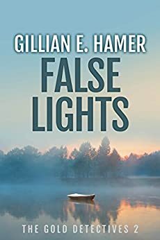 False Lights: The Gold Detectives Book 2 by Gillian Hamer