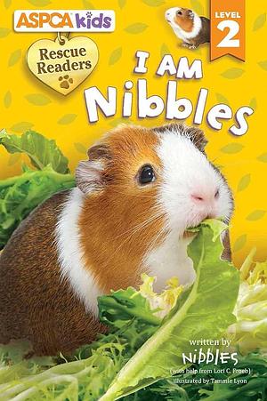 ASPCA Kids: Rescue Readers: I Am Nibbles: Level 2 by Lori C. Froeb