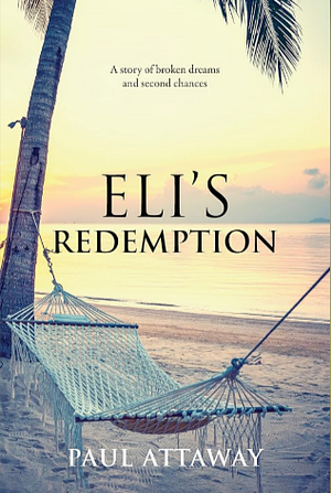 Eli's Redemption by Paul Attaway