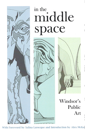 in the middle space: Windsor's Public Art by 