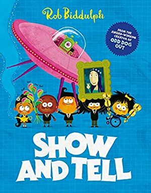 Show and Tell by Rob Biddulph