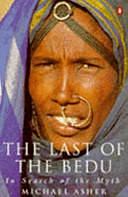 The Last of the Bedu: In Search of the Myth by Michael Asher