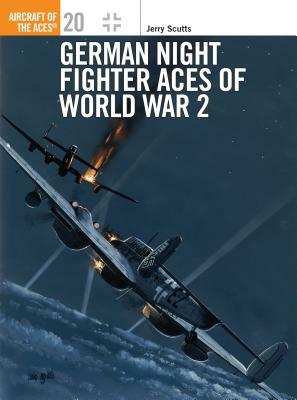 German Nightfighter Aces by Jerry Scutts
