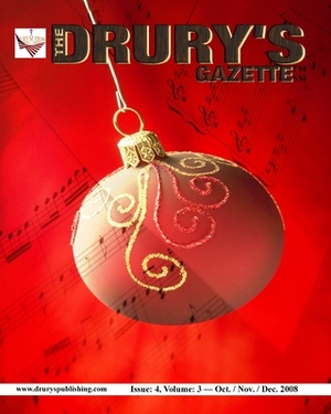 The Drury's Gazette: Issue 4, Volume 3 - October / November / December 2008 by Gary Drury, Drury Gazette