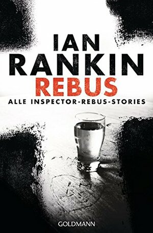 REBUS: Alle Inspector-Rebus-Stories by Ian Rankin