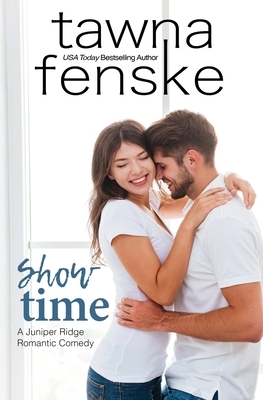 Show Time by Tawna Fenske