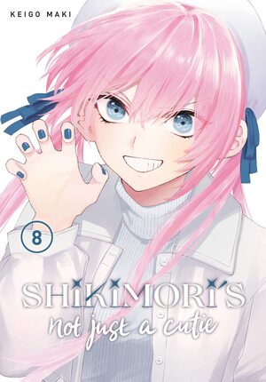 Shikimori's Not Just a Cutie, Vol. 8 by Keigo Maki