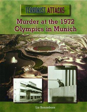 Murder at the 1972 Olympics in Munich by Liz Sonneborn