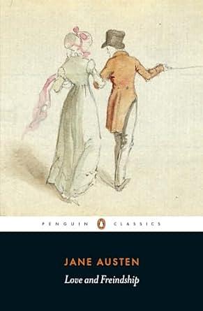 Love and Friendship by Jane Austen