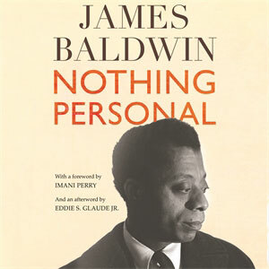 Nothing Personal: An Essay by James Baldwin