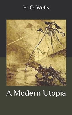 A Modern Utopia by H.G. Wells