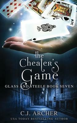 The Cheater's Game by C.J. Archer