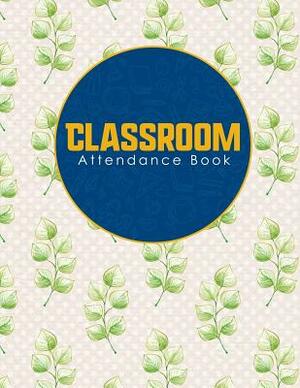 Classroom Attendance Book by Rogue Plus Publishing