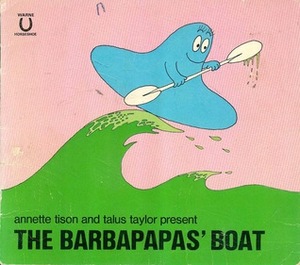 Annette Tison & Talus Taylor present, The Barbapapas' boat. by Annette Tison, Talus Taylor