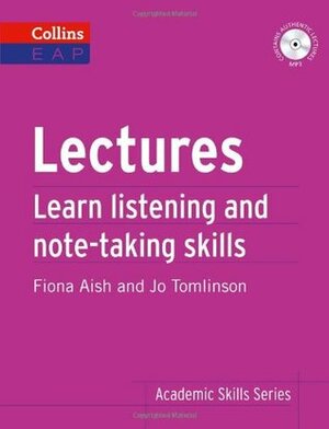 Lectures: Learn Listening and Note-Taking Skills by Jo Tomlinson, Fiona Aish