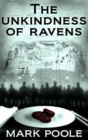 The Unkindness of Ravens: A dark comedy thriller about politicians, vampires and journalists by Dave Manion, Mark Poole