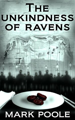 The Unkindness of Ravens: A dark comedy thriller about politicians, vampires and journalists by Mark Poole, Dave Manion