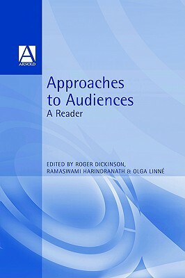 Approaches to Audience: A Reader by Harindranath, Linne, Bruce Dickinson