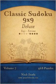 Classic Sudoku 9x9 Deluxe - Easy to Extreme - Volume 7 - 468 Puzzles by Nick Snels