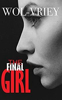 The Final Girl by Wol-vriey