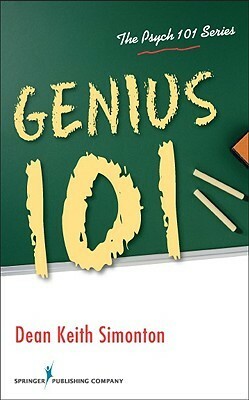 Genius 101 by Dean Keith Simonton