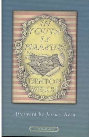 In Youth Is Pleasure by Jeremy Reed, Denton Welch