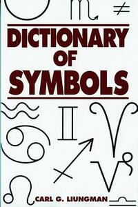 Dictionary of Symbols by Carl G. Liungman