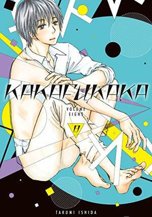 Kakafukaka, Vol. 8 by Takumi Ishida