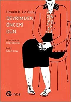 Devrimden Önceki Gün by Ursula K. Le Guin