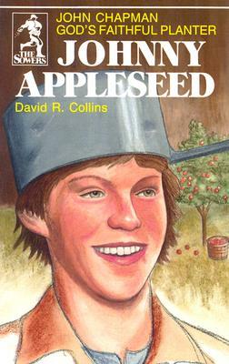 Johnny Appleseed (Sowers Series) by Collins David, David Collins