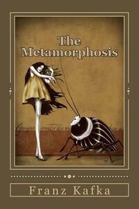 The Metamorphosis by Franz Kafka