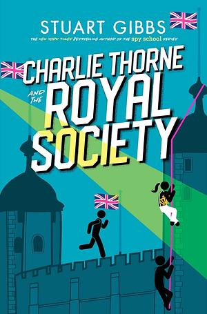 Charlie Thorne and the Royal Society by Stuart Gibbs